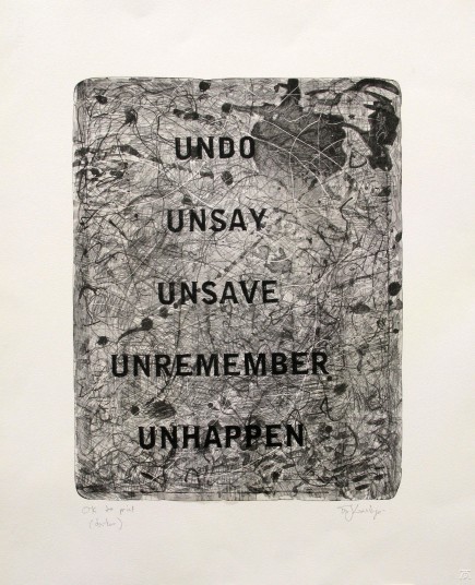 Undo, Unsay, Unsave, Unremember, Unhappen